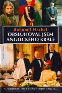 OBSLUHOVAL JSEM ANGLICKÉHO KRÁLE