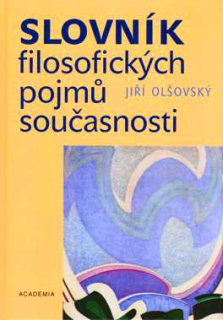 SLOVNÍK FILOSOFICKÝCH POJMŮ SOUČASNOSTI