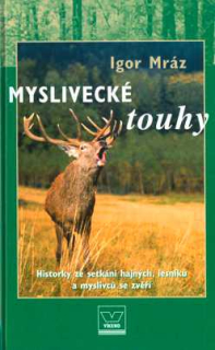 MYSLIVECKÉ TOUHY