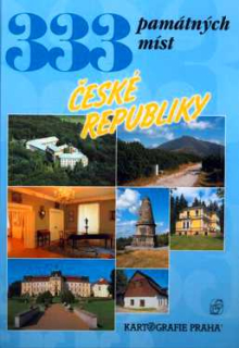333 PAMÁTNÝCH MÍST ČESKÉ REPUBLIKY