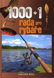 1000 + 1 RADA PRO RYBÁŘE