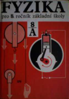 FYZIKA PRO 8. ROČNÍK ZÁKLADNÍ ŠKOLY 8A