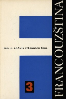 FRANCOUZŠTINA PRO 3. ROČNÍK STŘEDNÍCH ŠKOL