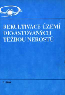 REKULTIVACE ÚZEMÍ DEVASTOVANÝCH TĚŽBOU NEROSTŮ