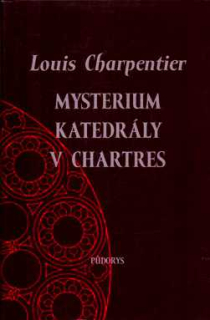 MYSTERIUM KATEDRÁLY V CHARTRES