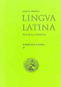 LINGUA LATINA PER SE ILLUSTRATA PARS II EXERCITIA LATINA