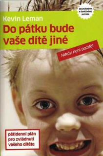 DO PÁTKU BUDE VAŠE DÍTĚ JINÉ
