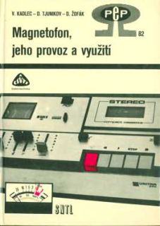 MAGNETOFON, JEHO PROVOZ A VYUŽITÍ