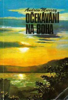 OČEKÁVÁNÍ NA BOHA