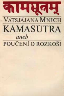KÁMASÚTRA ANEB POUČENÍ O ROZKOŠI
