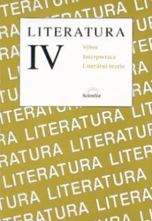 LITERATURA IV. VÝBOR TEXTŮ