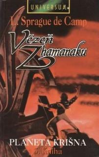 VĚZEŇ ZHAMANAKU - PLANETA KRIŠNA 5