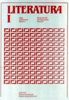 LITERATURA PRO I.ROČNÍK SŠ - PRACOVNÍ ANTOLOGIE TEXTŮ
