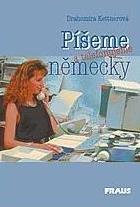 PÍŠEME A TELEFONUJEME NĚMECKY