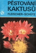 PĚSTOVÁNÍ KAKTUSŮ