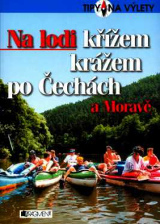 NA LODI KŘÍŽEM KRÁŽEM PO ČECHÁCH A MORAVĚ