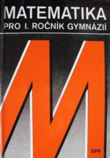 MATEMATIKA PRO I. ROČNÍK GYMNÁZIÍ
