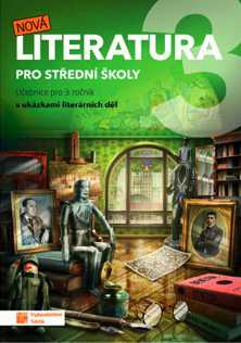 NOVÁ LITERATURA PRO STŘEDNÍ ŠKOLY 3 UČEBNICE