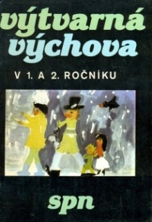 VÝTVARNÁ VÝCHOVA V 1. A 2. ROČNÍKU