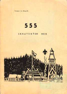 555 SKAUTSKÝCH HER