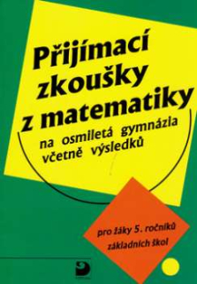 PŘIJÍMACÍ ZKOUŠKY Z MATEMATIKY