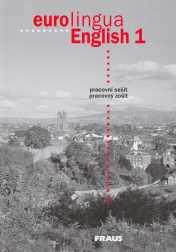 EUROLINGUA ENGLISH 1 PRACOVNÍ SEŠIT
