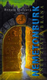 NEMETONBURK ANEB ZLATÁ BRÁNA