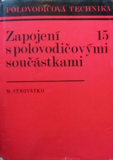 ZAPOJENÍ S POLOVODIČOVÝMI SOUČÁSTKAMI