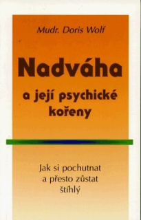 NADVÁHA A JEJÍ PSYCHICKÉ KOŘENY