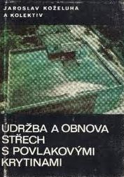ÚDRŽBA A OBNOVA STŘECH POVLAKOVÝMI KRYTINAMI