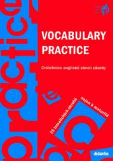 VOCABULARY PRACTICE CVIČEBNICE ANGLICKÉ SLOVNÍ ZÁSOBY