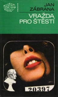 VRAŽDA PRO ŠTĚSTÍ