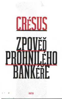 ZPOVĚĎ PROHNILÉHO BANKÉŘE