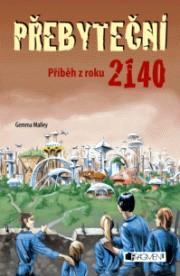 PŘEBYTEČNÍ - PŘÍBĚH Z ROKU 2140