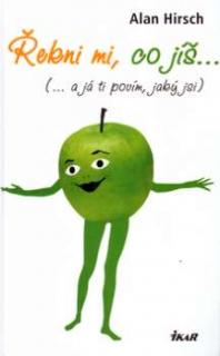 ŘEKNI MI, CO JÍŠ ... ( ... A JÁ TI POVÍM, JAKÝ JSI)