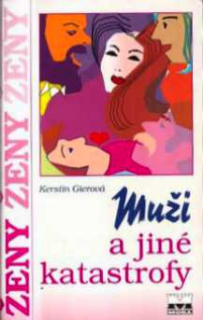 MUŽI A JINÉ KATASTROFY