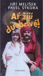 AŤ ŽIJÍ DUCHOVÉ