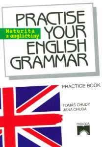 PRACTISE YOUR ENGLISH GRAMMAR