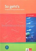 SO GEHT´S - FERTIGKEITENTRAINING GRUNDSTUFE DEUTSCH - MIT LÖSUNGEN