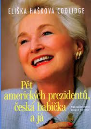 PĚT AMERICKÝCH PREZIDENTŮ, ČESKÁ BABIČKA A JÁ