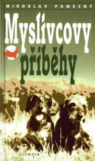 MYSLIVCOVY PŘÍBĚHY