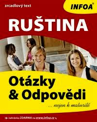 RUŠTINA OTÁZKY A ODPOVĚDI ...NEJEN K MATURITĚ- ZRCADLOVÝ TEXT