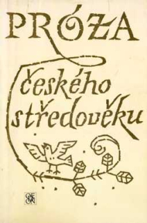 PRÓZA ČESKÉHO STŘEDOVĚKU
