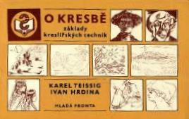 O KRESBĚ - ZÁKLADY KRESLÍŘSKÝCH TECHNIK