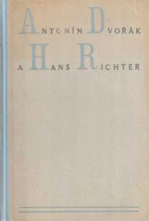 ANTONÍN DVOŘÁK A HANS RICHTER