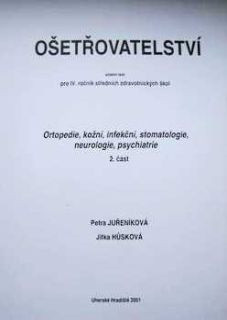 OŠETŘOVATELSTVÍ PRO IV. ROČNÍK SZŠ 2. ČÁST