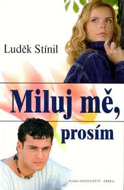 MILUJ MĚ, PROSÍM