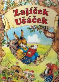 ZAJÍČEK UŠÁČEK A JEHO PŘÁTELÉ