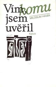 VÍM, KOMU JSEM UVĚŘIL