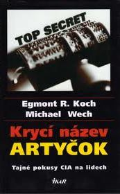 KRYCÍ NÁZEV ARTYČOK - TAJNÉ POKUSY CIA NA LIDECH